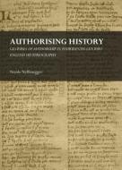 Authorising History di Nicole Nyffenegger edito da Cambridge Scholars Publishing