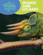 Really Weird Animals: Snakes and Lizards di Clare Hibbert edito da Hachette Children's Group
