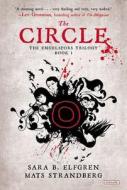 The Circle di Sara B. Elfgren, Mats Strandberg edito da Overlook Press