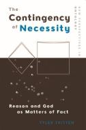The Contingency of Necessity di Tyler Tritten edito da Edinburgh University Press