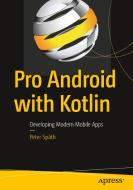 Pro Android with Kotlin di Peter Späth edito da Apress