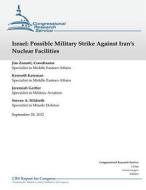 Israel: Possible Military Strike Against Iran's Nuclear Facilities di Jim Zanotti edito da Createspace