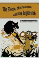 The Fleece, the Promise, and the Impossible di MacKenzie Campbell edito da Createspace