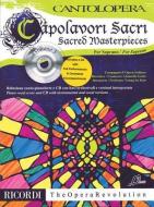 Sacred Masterpieces for Soprano: Cantolopera Series [With CD (Audio)] edito da RICORDI