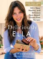 Deliciously Ella: 100+ Easy, Healthy, and Delicious Plant-Based, Gluten-Free Recipes di Ella Woodward edito da SCRIBNER BOOKS CO