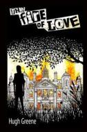 The Fire of Love di Hugh Greene edito da Createspace