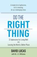Do The Right Thing di David Lucas, J. E. Williams edito da IRIE BOOKS