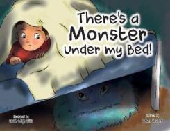 There's A Monster Under My Bed! di DEAN COOPER edito da Lightning Source Uk Ltd