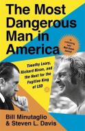The Most Dangerous Man In America di Steven L. Davis, Bill Minutaglio edito da John Murray Press