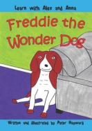 FREDDIE THE WONDER DOG di PETER HAYWARD edito da LIGHTNING SOURCE UK LTD