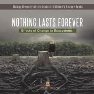 Nothing Lasts Forever di Baby Professor edito da Speedy Publishing LLC