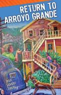 Return to Arroyo Grande di Jesus Salvador Trevino edito da ARTE PUBLICO PR