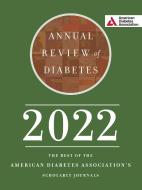 Annual Review of Diabetes 2022 edito da AMER DIABETES ASSN