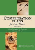 Compensation Plans For Law Firms di James D. Cotterman edito da American Bar Association