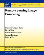 Remote Sensing Image Processing di Gustavo Camps, Gustavo Camps-Valls edito da Morgan & Claypool Publishers