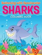 Swimming with Spectacular Sharks Coloring Book di Activibooks For Kids edito da Activibooks for Kids