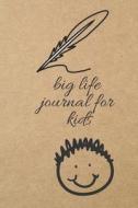 Big Life Journal for Kids: Blank Line Journal di Thithiadaily edito da LIGHTNING SOURCE INC