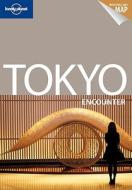 Tokyo Encounter di Brandon Presser edito da Lonely Planet Publications Ltd