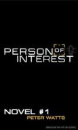 Person of Interest Novel 1 di Peter Watts edito da Titan Books (UK)