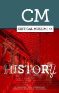 CRITICAL MUSLIM 44 di SARDAR ZIAUDDIN edito da C HURST & CO (PUBLISHERS)LTD