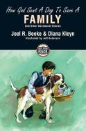 How God Sent a Dog to Save a Family di Diana Kleyn, Joel R. Beeke edito da Christian Focus Publications Ltd