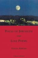 Poems of Jerusalem and Love Poems di Yehuda Amichai edito da Sheep Meadow Press,U.S.