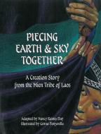 Piecing Earth & Sky Together di Nancy Raines Day edito da SHENS BOOKS