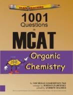 Examkrackers 1001 Questions in MCAT Organic Chemistry di Michelle Gilbertson edito da Osote Publishing