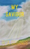 My Saviour di Giddings Rita Giddings edito da Clink Street Publishing