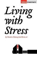 Living with Stress di Marta Merajver-Kurlat edito da JORGE PINTO BOOKS