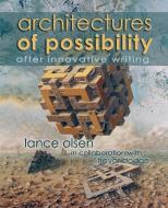 Architectures of Possibility di Lance Olsen edito da Guide Dog Books