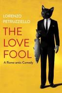 The Love Fool di Lorenzo Petruzziello edito da QUILL