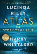 Atlas: The Story of Pa Salt: The Story of Pa Salt di Lucinda Riley, Harry Whittaker edito da BLUE BOX PR