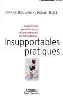 Insupportables pratiques di Patrick Bouvard, Jerome Heuze edito da ADIZES INST