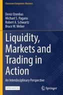 Liquidity, Markets and Trading in Action di Deniz Ozenbas, Bruce W. Weber, Robert A. Schwartz, Michael S. Pagano edito da Springer International Publishing