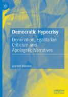 Democratic Hypocrisy di Leonard Mazzone edito da Springer International Publishing