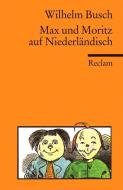 Max und Moritz auf Niederländisch di Wilhelm Busch edito da Reclam Philipp Jun.