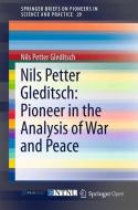 Nils Petter Gleditsch: Pioneer in the Analysis of War and Peace di Nils Petter Gleditsch edito da Springer-Verlag GmbH