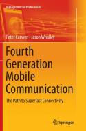 Fourth Generation Mobile Communication di Peter Curwen, Jason Whalley edito da Springer International Publishing