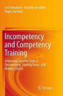 Incompetency and Competency Training di Roger Marshall, Arch Woodside, Rouxelle de Villiers edito da Springer International Publishing