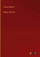 Nature and Life di Fernand Papillond edito da Outlook Verlag