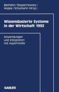 Wissensbasierte Systeme in der Wirtschaft 1992 di Jörg Biethahn edito da Gabler Verlag