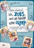 Ich, Zeus, und die Bande vom Olymp , Götter und Helden erzählen griechische Sagen di Frank Schwieger edito da dtv Verlagsgesellschaft
