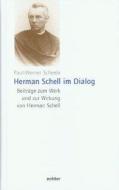 Hermann Schell im Dialog di Paul-Werner Scheele edito da Echter Verlag GmbH