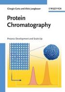 Protein Chromatography di Giorgio Carta, Alois Jungbauer edito da Wiley VCH Verlag GmbH