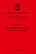 Der holsteinische Adel im Hochmittelalter di Hans Gerhard Risch edito da Lang, Peter GmbH