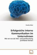 Erfolgreiche interne Kommunikation im Unternehmen di Claudius Maier edito da VDM Verlag