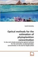 Optical methods for the estimation of phytoplankton concentration di Leonid Sokoletsky edito da VDM Verlag