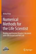 Numerical Methods for the Life Scientist di Heino Prinz edito da Springer Berlin Heidelberg