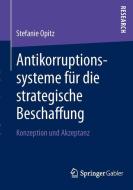 Antikorruptionssysteme für die strategische Beschaffung di Stefanie Opitz edito da Gabler, Betriebswirt.-Vlg